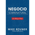 Negocio Sobrenatural: Un Mejor Plan