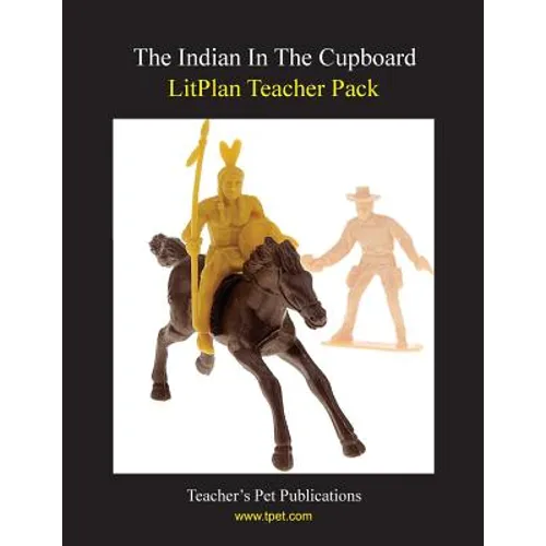 Litplan Teacher Pack: The Indian in the Cupboard