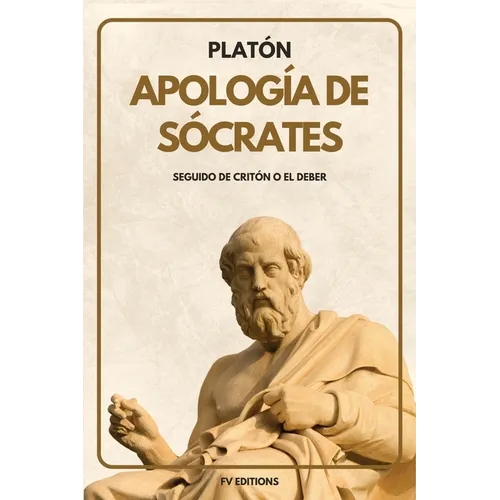 Apología de Sócrates: Seguido de Critón o el deber (Letra Grande)