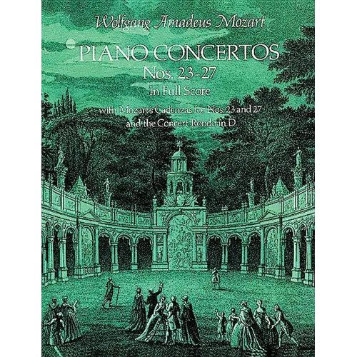 Piano Concertos Nos. 23-27 in Full Score