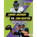 Lamar Jackson vs. CAM Newton: Who Would Win?