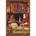 Vicars of Christ: A History of the Popes