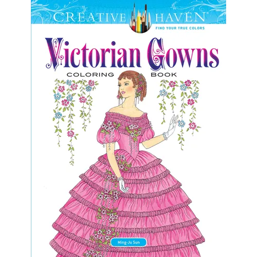 Creative Haven Victorian Gowns Coloring Book