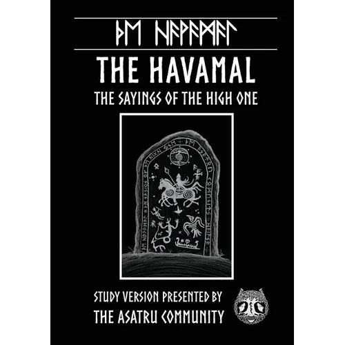 Havamal: Study Version Presented by: The Asatru Community, Inc.