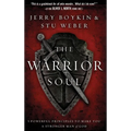 Warrior Soul: Five Powerful Principles to Make You a Stronger Man of God