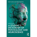 A Student's Dictionary of Psychology and Neuroscience