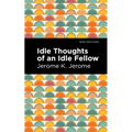 Idle Thoughts of an Idle Fellow