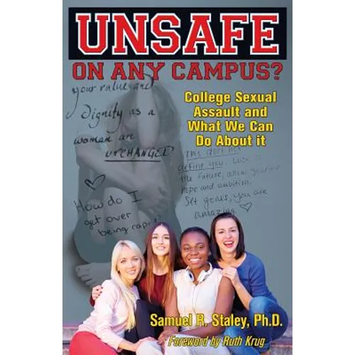 Unsafe On Any Campus? College Sexual Assault and What We Can Do About It