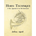 Horn Technique: A New Approach to an Old Instrument