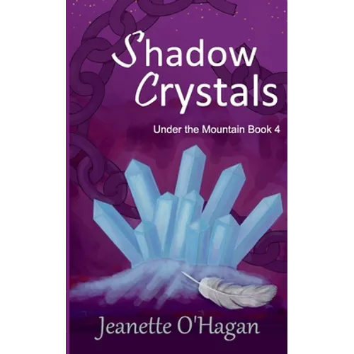 Shadow Crystals: a novella