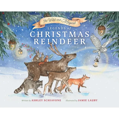 The Wild and Magical: Legends of Christmas Reindeer