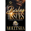 Baby Daddy Issues: A Second Chance Romance: Standalone