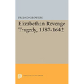 Elizabethan Revenge Tragedy, 1587-1642