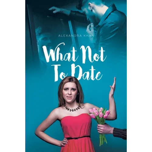 What Not To Date
