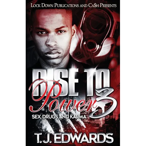 Rise to Power 3: Sex, Drugs and Karma