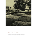 Between Garden and City: Jean Canneel-Claes and Landscape Modernism