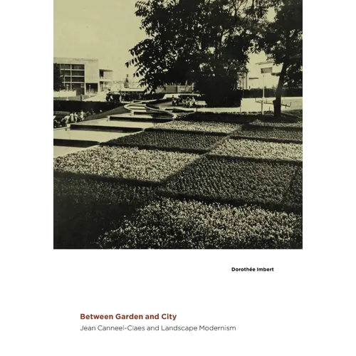 Between Garden and City: Jean Canneel-Claes and Landscape Modernism