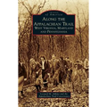 Along the Appalachian Trail: West Virginia, Maryland, and Pennsylvania