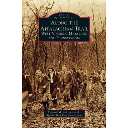 Along the Appalachian Trail: West Virginia, Maryland, and Pennsylvania