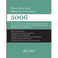 Praxis Elementary Education Assessment 5006: How to Think Like a Test Maker and pass the Praxis 5006 using effective test prep, relevant practice ques