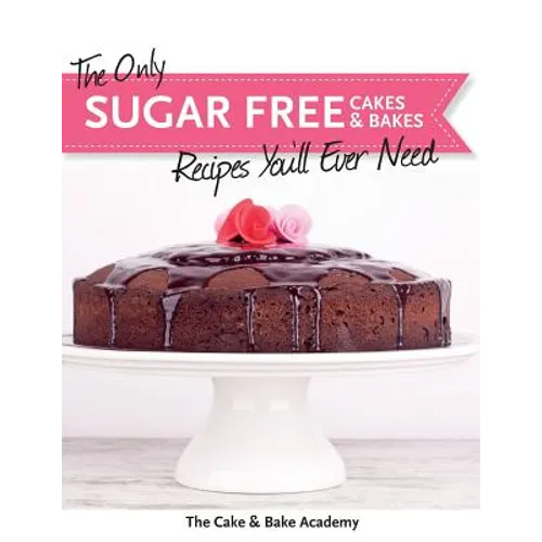 The Only Sugar Free Cakes & Bakes Recipes You'll Ever Need!