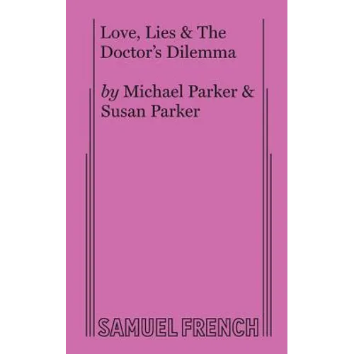 Love, Lies & the Doctor's Dilemma