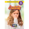 Anxiety: Understand Your Mind and Body (Engaging Readers, Level 3)