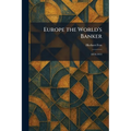 Europe the World's Banker: 1870-1914