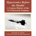 Hypersonics Before the Shuttle: A Concise History of the X-15 Research Airplane