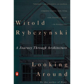 Looking Around: A Journey Through Architecture