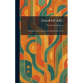 Joan of Arc: The English Mail-Coach, and the Spanish Military Nun