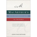 Macarthur's Quick Reference Guide to the Bible: A Book-By-Book Overview of Essential Bible Information
