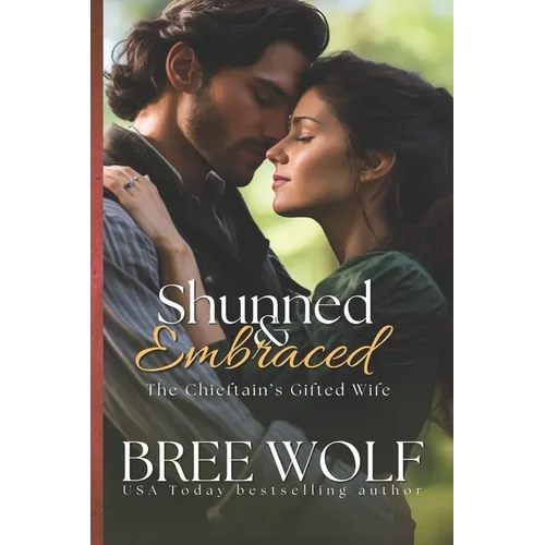 Shunned & Embraced: The Chieftain's Gifted Wife