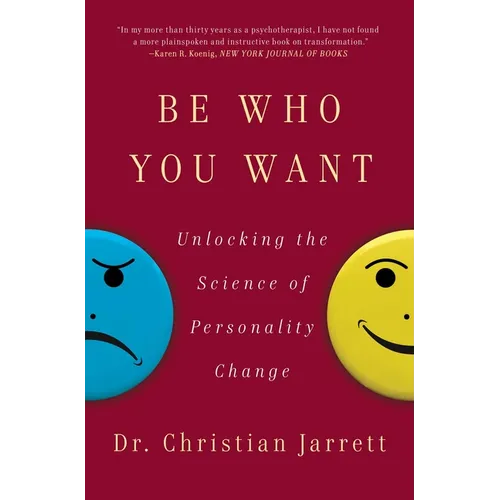 Be Who You Want: Unlocking the Science of Personality Change