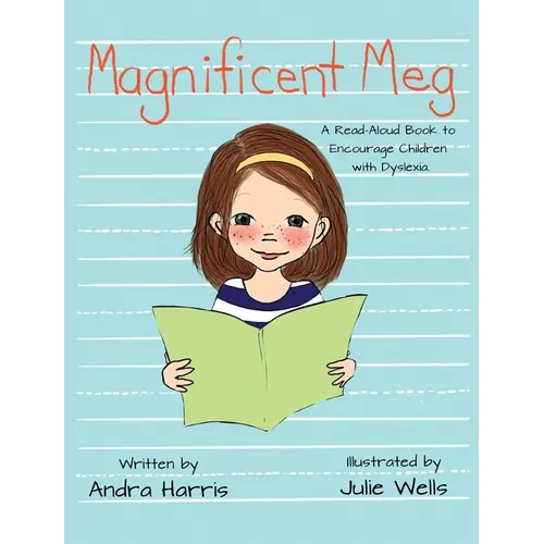Magnificent Meg: A Read-Aloud Book to Encourage Children with Dyslexia