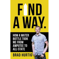 Find A Way: How a Water Bottle Took Me from Amputee to All-State