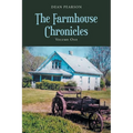 The Farmhouse Chronicles: Volume 1
