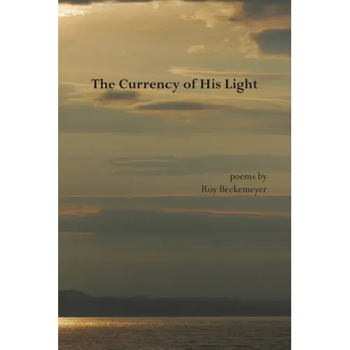 The Currency of His Light