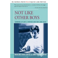 Not Like Other Boys: Growing Up Gay: A Mother and Son Look Back