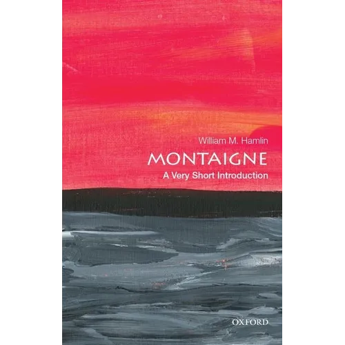 Montaigne: A Very Short Introduction