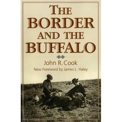 The Border and the Buffalo: An Untold Story of the Southwest Plains