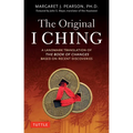 The Original I Ching: A Landmark Translation of the Book of Changes Based on Recent Discoveries