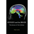 Oxygen and the Brain: The Journey of Our Lifetime