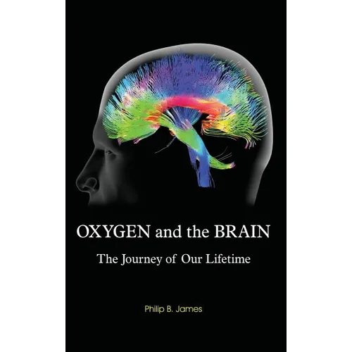Oxygen and the Brain: The Journey of Our Lifetime