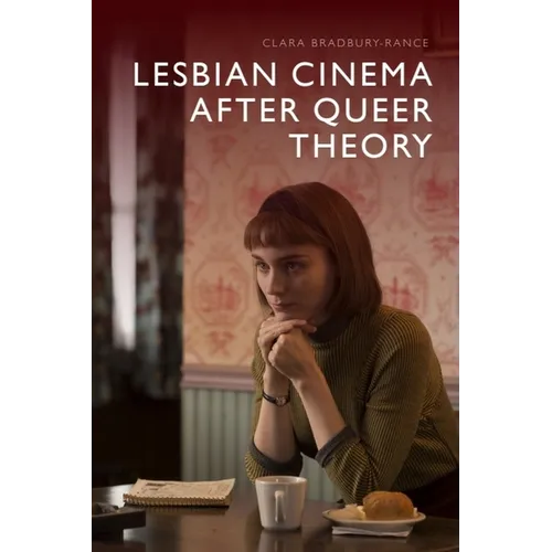 Lesbian Cinema After Queer Theory