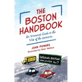 The Boston Handbook: An Irreverent Guide to the Hub of the Universe