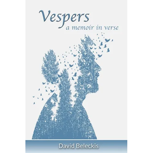 Vespers - a memoir in verse