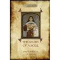 The Story of a Soul: the autobiography of St Thérèse of Lisieux