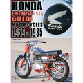Honda Motorcycles 1959-1985: Enthusiasts Guide
