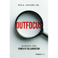 Outfocus: Harness the Power of Collaboration
